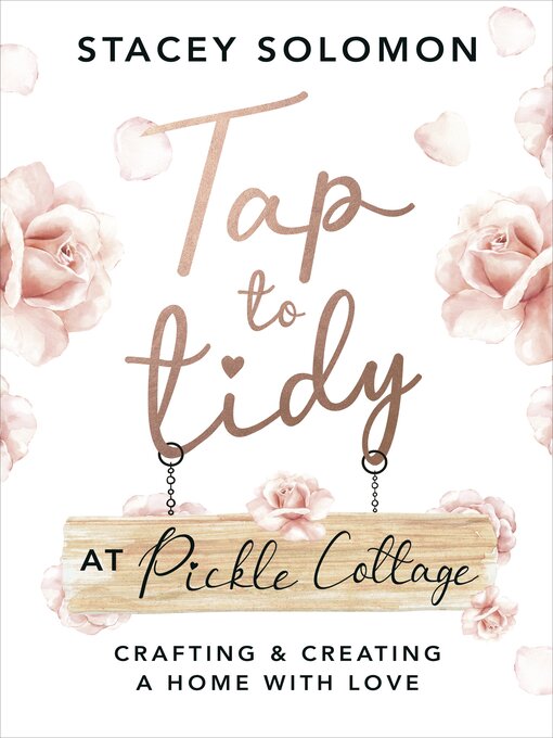Title details for Tap to Tidy at Pickle Cottage by Stacey Solomon - Wait list